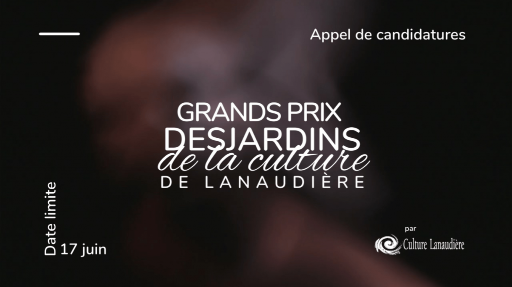 Appel de candidatures pour la 31e  édition des Grands Prix Desjardins de la culture de Lanaudière