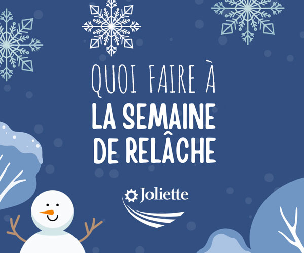 Semaine de relâche à Joliette